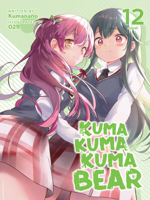 cover image of Kuma Kuma Kuma Bear (Light Novel), Volume 12